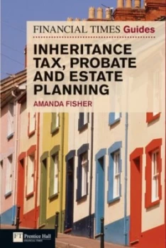 Image of The Financial Times Guide to Inheritance Tax Probate and Estate Planning by Amanda Fisher Paperback