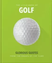 Image of The Little Book of Golf : Great quotes straight down the middle