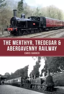 Image of The Merthyr, Tredegar & Abergavenny Railway