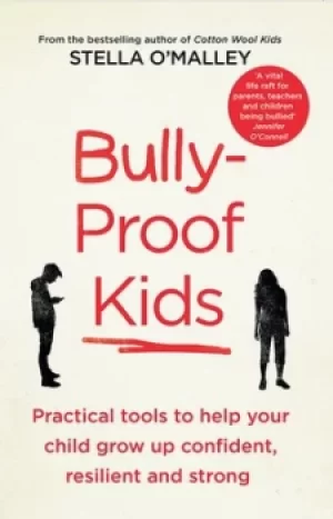 Image of Bully-proof kids by Stella O'Malley