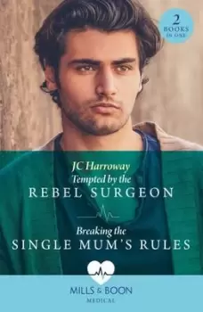 Image of Tempted by the rebel surgeon - J. C. Harroway - Paperback - Used
