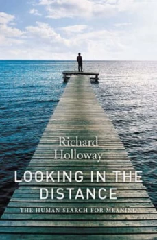 Image of Looking in the Distance by Richard Holloway Paperback