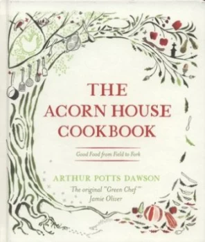 Image of The Acorn House Cookbook by Arthur Potts Dawson Hardback