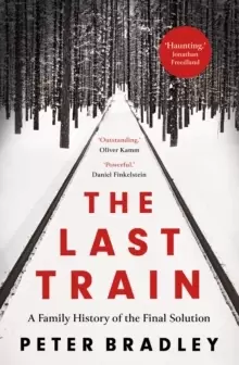 Image of The Last Train : A Family History of the Final Solution