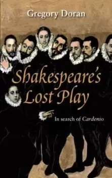 Image of Shakespeares lost play by Gregory Doran