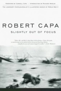 Image of Slightly Out of Focus by Robert Capa Book