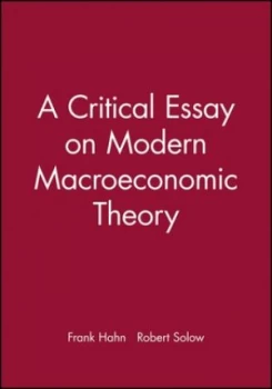 Image of A Critical Essay on Modern Macroeconomic Theory by Frank H. Hahn Paperback