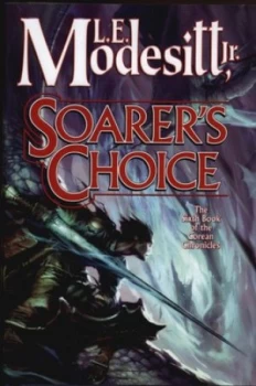 Image of Soarers Choice by L. E Modesitt Hardback