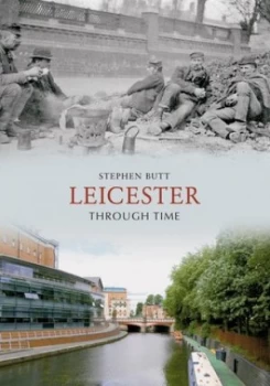 Image of Leicester through time by Stephen Butt