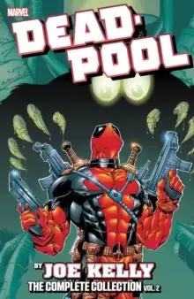 Image of Deadpool By Joe Kelly: The Complete Collection Vol. 2
