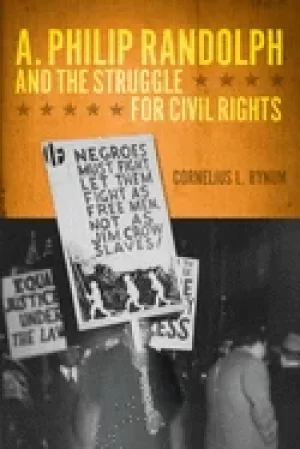 Image of philip randolph and the struggle for civil rights