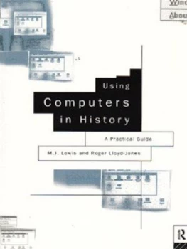 Image of Using Computers in History by M.J. Lewis Paperback