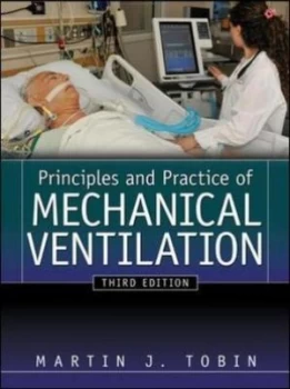 Image of Principles and practice of mechanical ventilation by Martin J Tobin