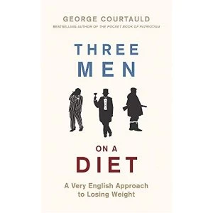 Image of Three Men on a Diet A Very English Approach to Losing Weight Hardback 2018
