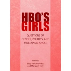 Image of HBO's Girls: Questions of Gender, Politics, and Millennial Angst by Cambridge Scholars Publishing (Paperback, 2014)