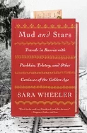 Image of mud and stars travels in russia with pushkin tolstoy and other geniuses of