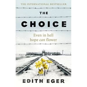 Image of The Choice A true story of hope Paperback / softback 2018