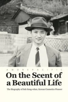 Image of On the Scent of a Beautiful Life by Han Mi-Ja Hardback