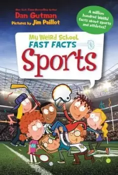 Image of My Weird School Fast Facts: Sports by Dan Gutman