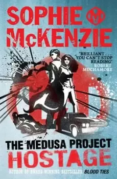 Image of The Medusa Project: The Hostage by Sophie McKenzie