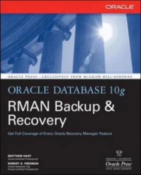 Image of Oracle Database 10g Rman Backup and Recovery by Matthew Hart Book