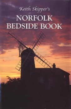 Image of Keith Skippers Norfolk Bedside Book by Keith Skipper Hardback