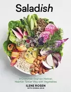 Image of saladish a crunchier grainier herbier heartier tastier way with vegetables