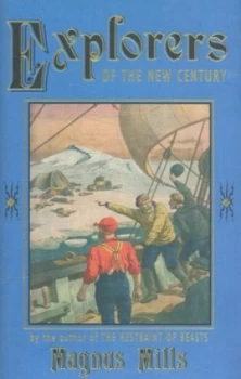 Image of Explorers of the New Century by Magnus Mills Hardback