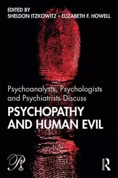 Image of Psychoanalysts Psychologists and Psychiatrists Discuss Psychopathy and Human Evil