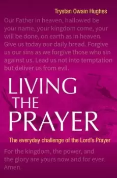 Image of Living the prayer by Trystan Owain Hughes