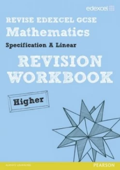 Image of Edexcel Gcse Mathematics a Linear. Higher Revision Workbook by Keith Pledger Paperback