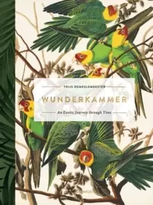 Image of Wunderkammer : An Exotic Journey Through Time