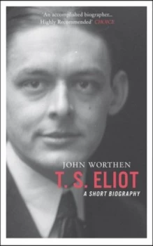 Image of T.S. Eliot by John Worthen Paperback