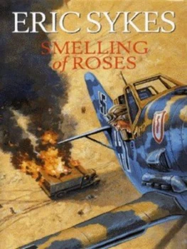 Image of Smelling of Roses by Eric Sykes Hardback