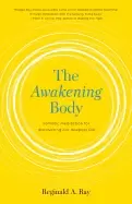 Image of awakening body somatic meditation for discovering our deepest life