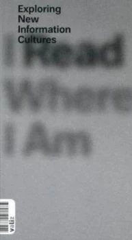Image of I Read Where I Am by Mieke Gerritzen and Geert Lovink and Minke Kampman and Netherlands Graphic Design Museum Book
