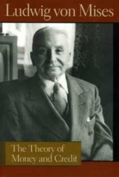 Image of The Theory of Money and Credit by Ludwig Von Mises Book