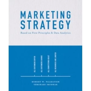 Image of Marketing Strategy : Based on First Principles and Data Analytics