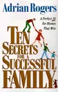 Image of ten secrets for a successful family a perfect 10 for homes that win