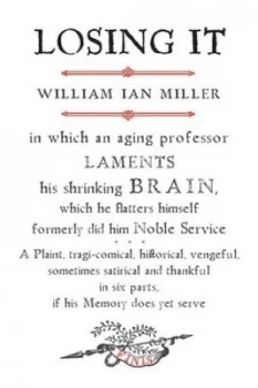 Image of Losing It by William Ian Miller Book