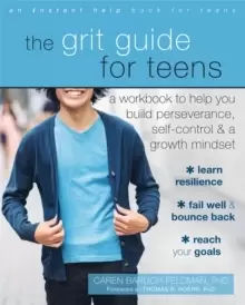 Image of The Grit Guide for Teens : A Workbook to Help You Build Perseverance, Self-Control, and a Growth Mindset