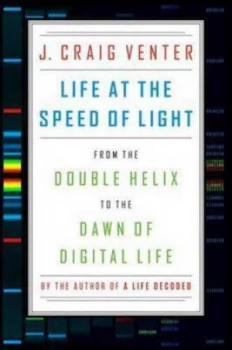 Image of Life at the Speed of Light by J. Craig Venter Hardback