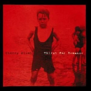 image of Thirst for Romance by Cherry Ghost CD Album