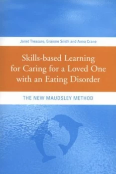 Image of Skills-Based Learning for Caring for a Loved One with an Eating Disorder by Janet Treasure Paperback