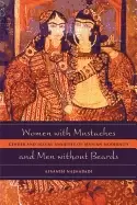 Image of women with mustaches and men without beards gender and sexual anxieties of