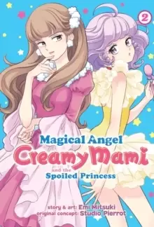 Image of Magical Angel Creamy Mami and the Spoiled Princess Vol. 2