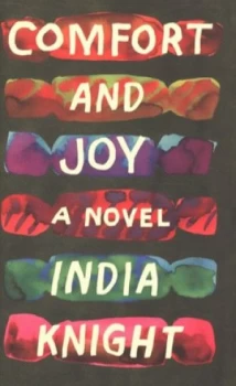 Image of Comfort and Joy by India Knight Hardback