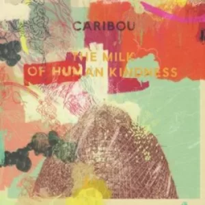 image of The Milk of Human Kindness by Caribou CD Album