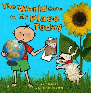 Image of The World Came to My Place Today by Jo Readman Hardback