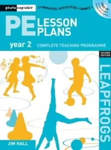 Image of PE Lesson Plans Year 2 : Photocopiable gymnastic activities, dance and games teaching programmes